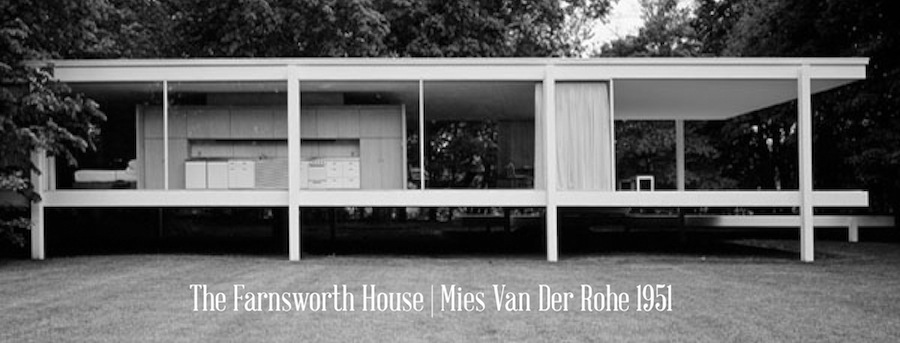 The Farnsworth House | Mies Van Der Rohe 1951